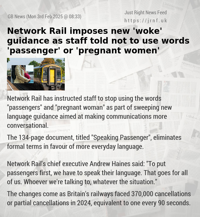 Network Rail imposes new ’woke’ guidance as staff told not to use words ’passenger’ or ’pregnant women’