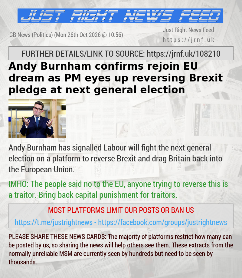 Andy Burnham eyes up fighting election with pledge to reverse Brexit as PM confirms rejoin EU dream