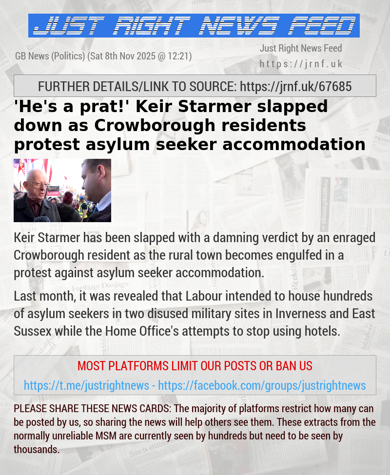 ’He’s a prat!’ Keir Starmer slapped down as Crowborough residents protest asylum seeker accommodation