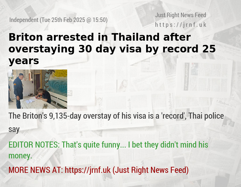 Briton arrested in Thailand after overstaying 30—day visa by record 25 years