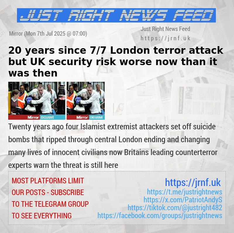 20 years since 7/7 London terror attack but UK security risk worse now than it was then