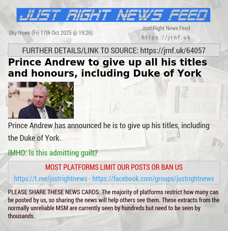 Prince Andrew to give up all his titles and honours, including Duke of York