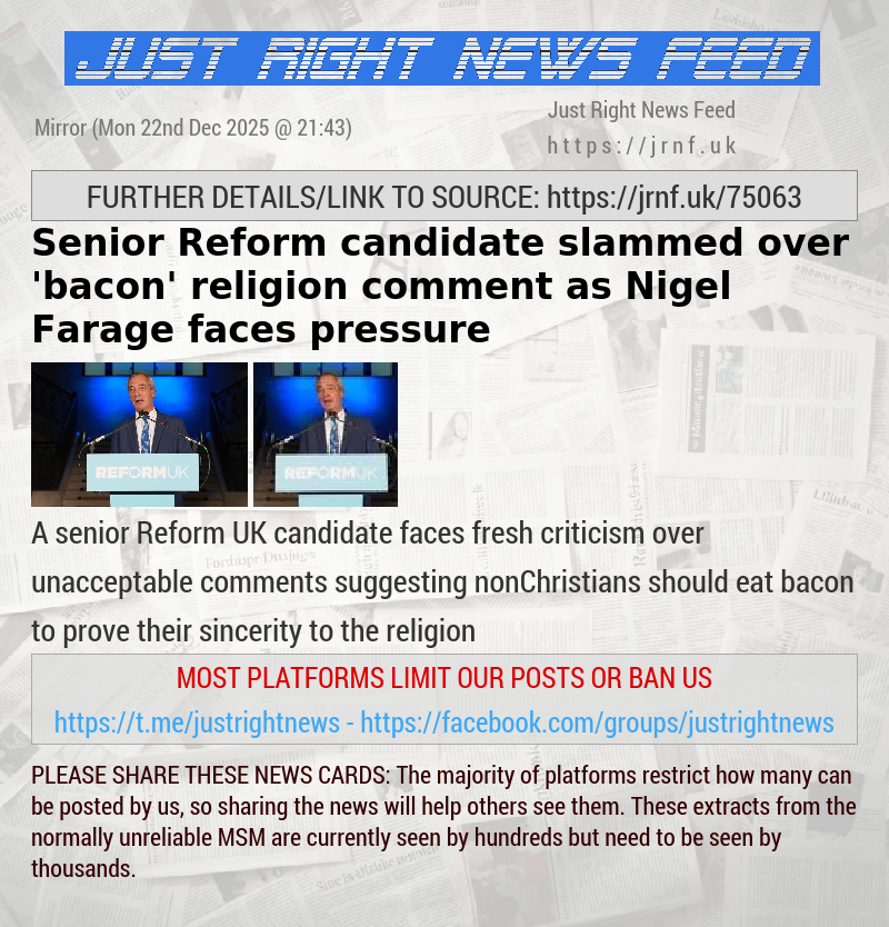 Senior Reform candidate slammed over ’bacon’ religion comment as Nigel Farage faces pressure