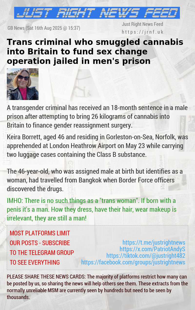 Trans criminal who smuggled cannabis into Britain to fund sex change operation jailed in men’s prison