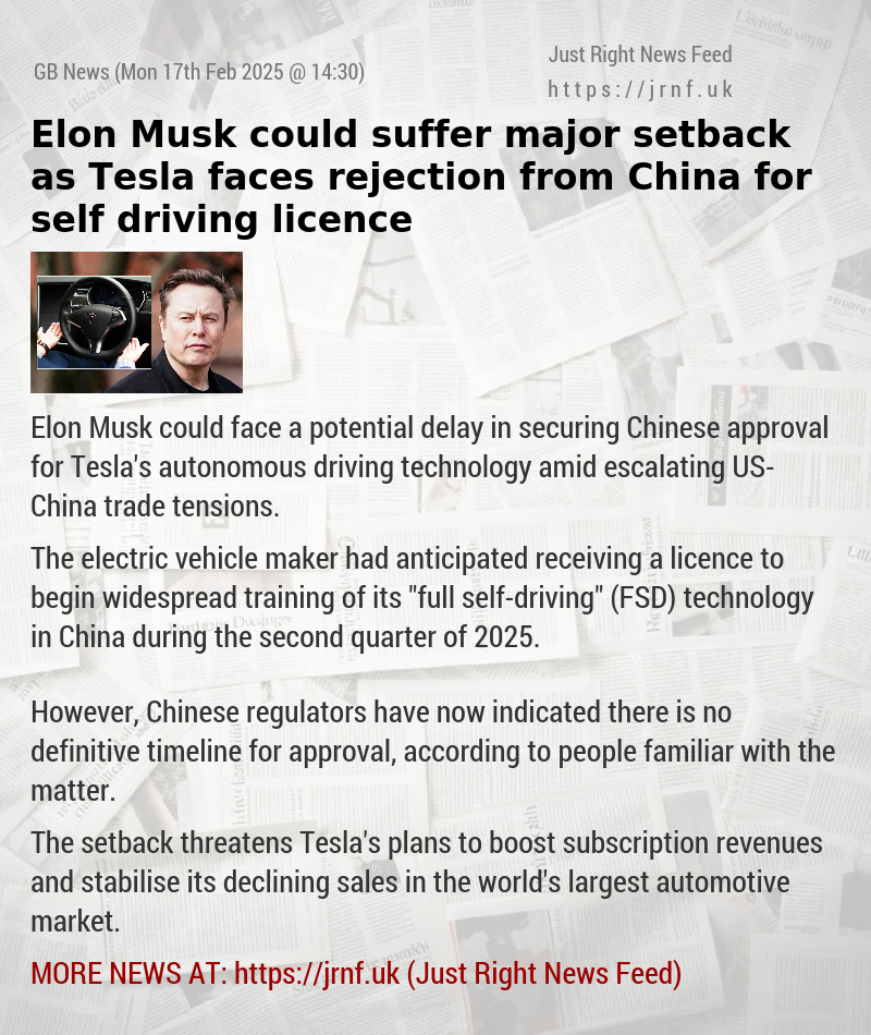 Elon Musk could suffer major setback as Tesla faces rejection from China for self—driving licence