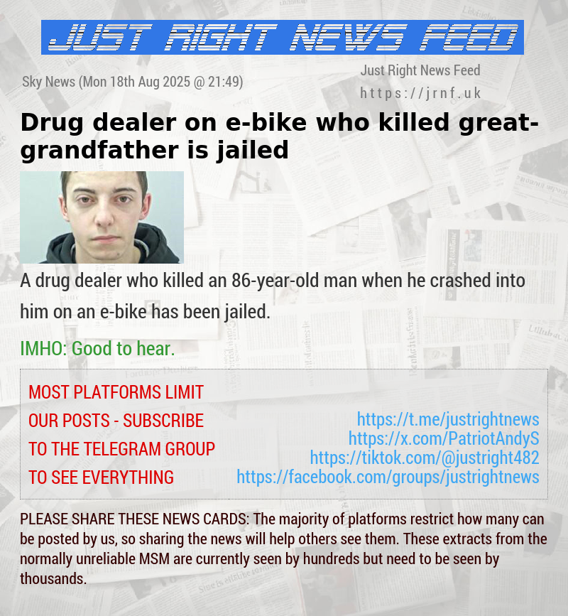 Drug dealer on e—bike who killed great—grandfather is jailed