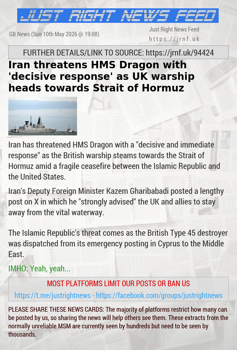 Iran threatens HMS Dragon with ’decisive response’ as UK warship heads towards Strait of Hormuz