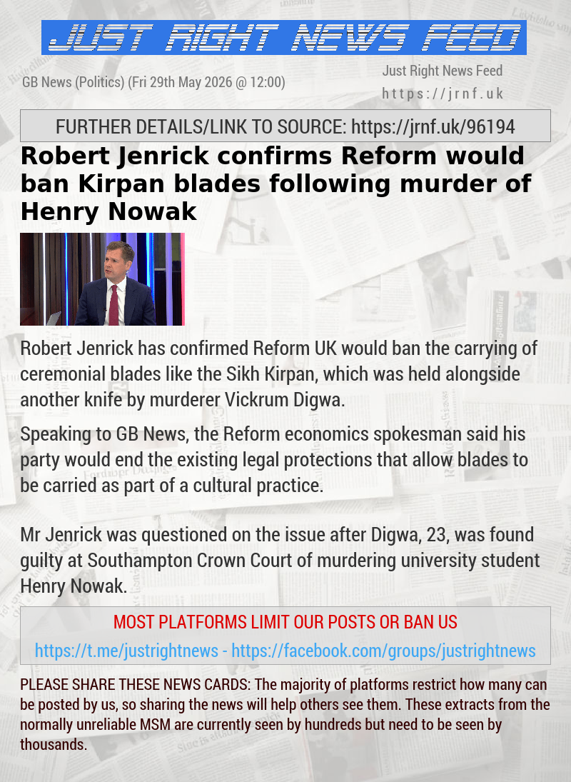 Robert Jenrick confirms Reform would ban Kirpan blades following murder of Henry Nowak