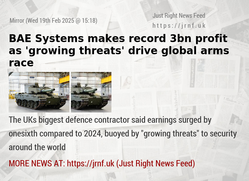 BAE Systems makes record 3bn profit as ’growing threats’ drive global arms race