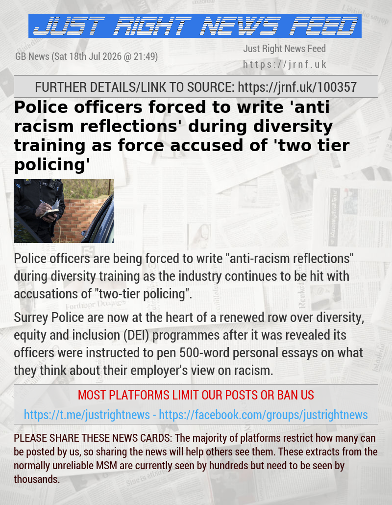 Police officers forced to write ’anti—racism reflections’ during diversity training as force accused of ’two—tier policing’