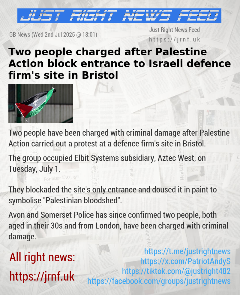 Two people charged after Palestine Action block entrance to Israeli defence firm’s site in Bristol