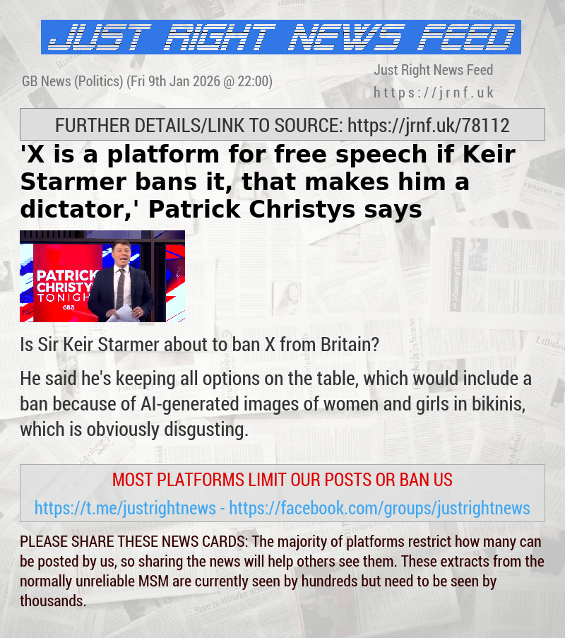 ’X is a platform for free speech — if Keir Starmer bans it, that makes him a dictator,’ Patrick Christys says