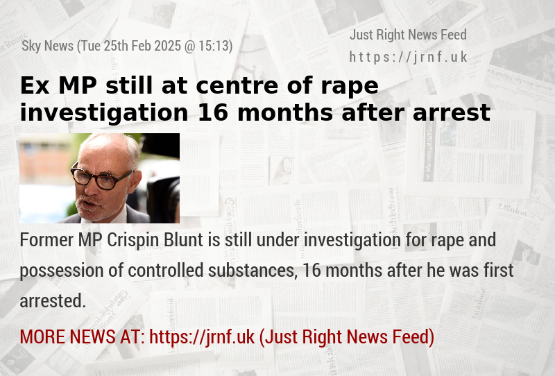 Ex—MP still at centre of rape investigation 16 months after arrest