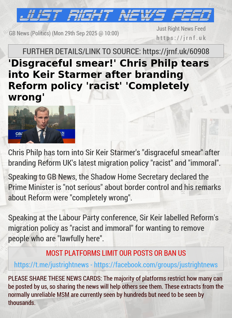 ’Disgraceful smear!’ Chris Philp tears into Keir Starmer after branding Reform policy ’racist’ — ’Completely wrong’