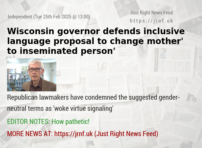 Wisconsin governor defends inclusive language proposal to change ‘mother’ to ‘inseminated person’