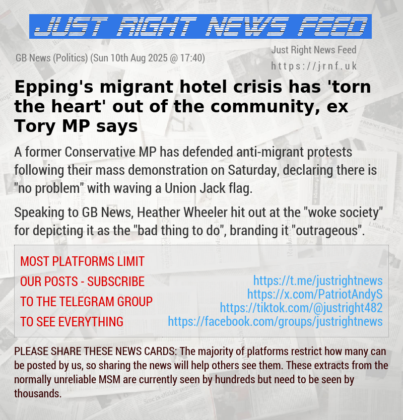 Epping’s migrant hotel crisis has ’torn the heart’ out of the community, ex—Tory MP says