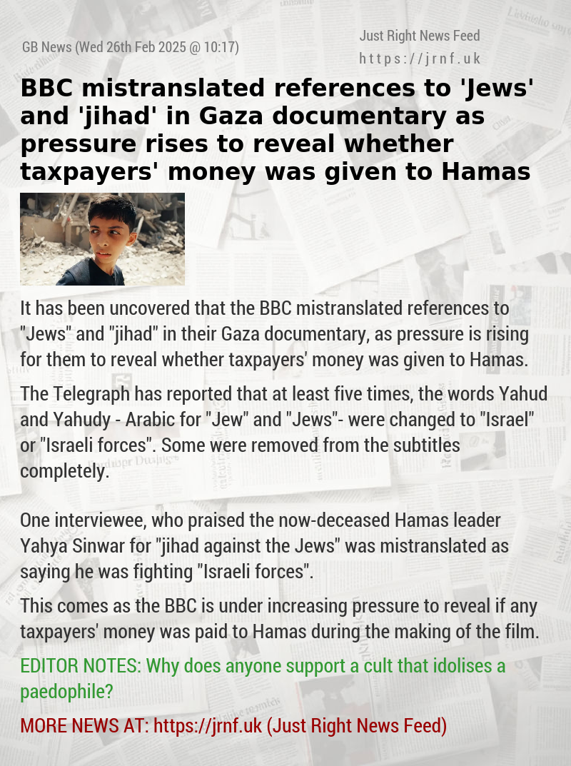 BBC mistranslated references to ’Jews’ and ’jihad’ in Gaza documentary as pressure rises to reveal whether taxpayers’ money was given to Hamas