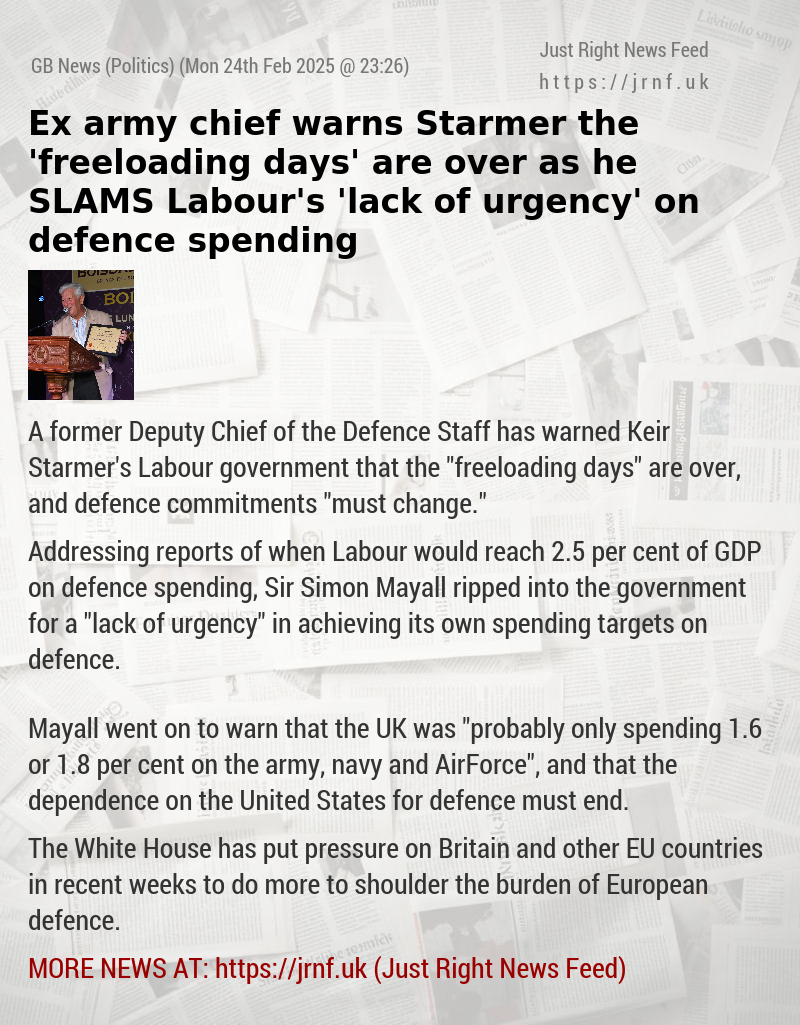 Ex—army chief warns Starmer the ’freeloading days’ are over as he SLAMS Labour’s ’lack of urgency’ on defence spending