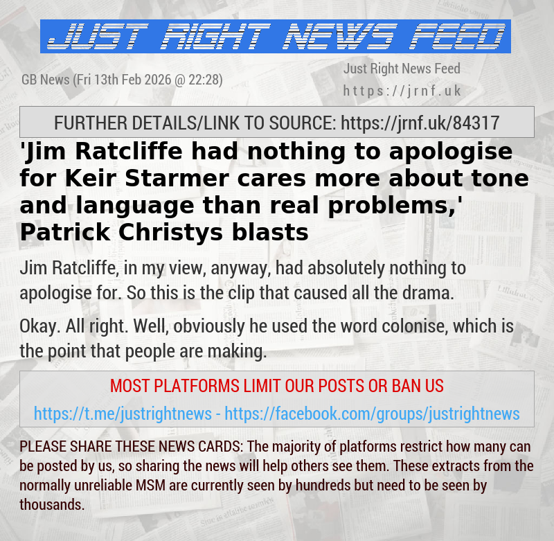 ’Jim Ratcliffe had nothing to apologise for — Keir Starmer cares more about tone and language than real problems,’ Patrick Christys blasts