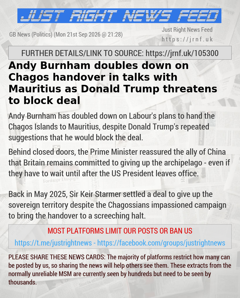 Andy Burnham doubles down on Chagos handover in talks with Mauritius as Donald Trump threatens to block deal