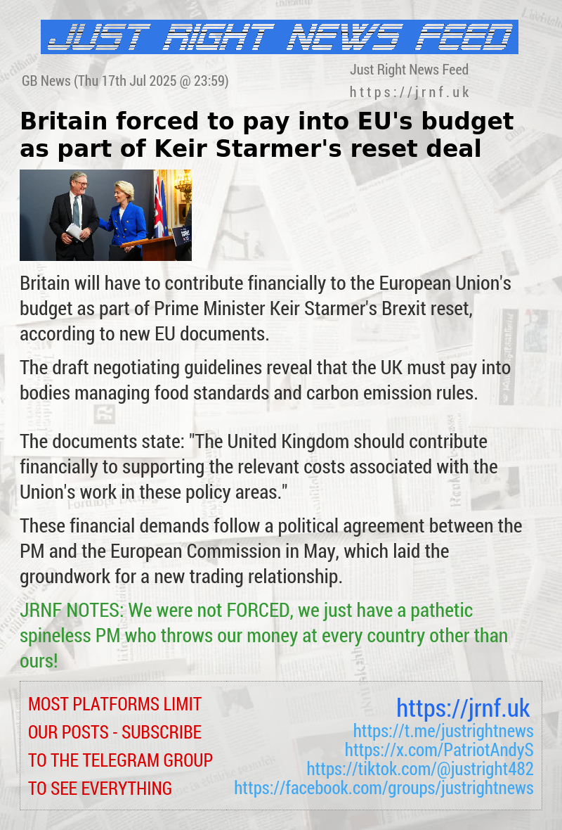 Britain forced to pay into EU’s budget as part of Keir Starmer’s reset deal