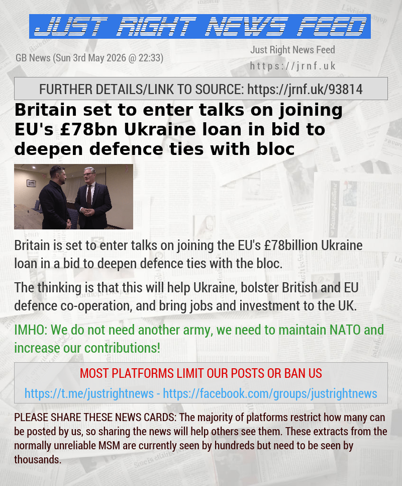 Britain set to enter talks on joining EU’s &pound;78bn Ukraine loan in bid to deepen defence ties with bloc