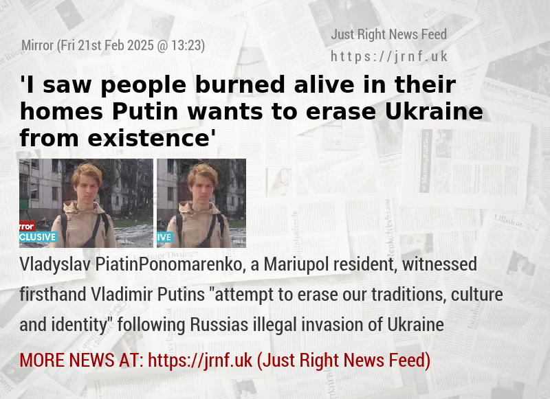 ’I saw people burned alive in their homes — Putin wants to erase Ukraine from existence’ 