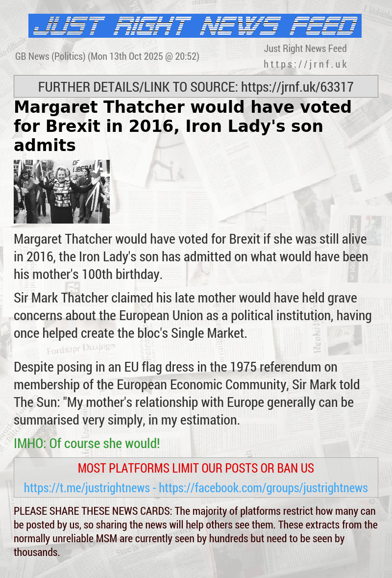 Margaret Thatcher would have voted for Brexit in 2016, Iron Lady’s son admits