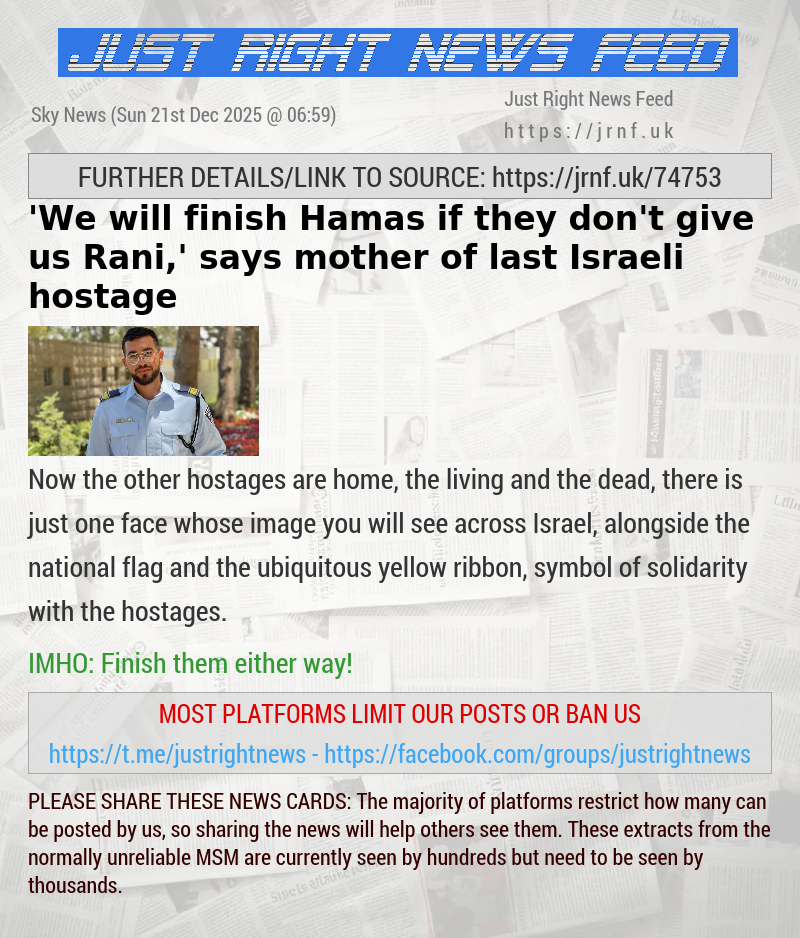 ’We will finish Hamas if they don’t give us Rani,’ says mother of last Israeli hostage