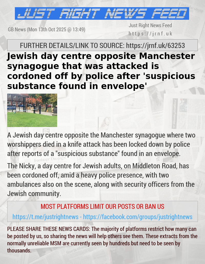 Jewish day centre opposite Manchester synagogue that was attacked is cordoned off by police after ’suspicious substance found in envelope’