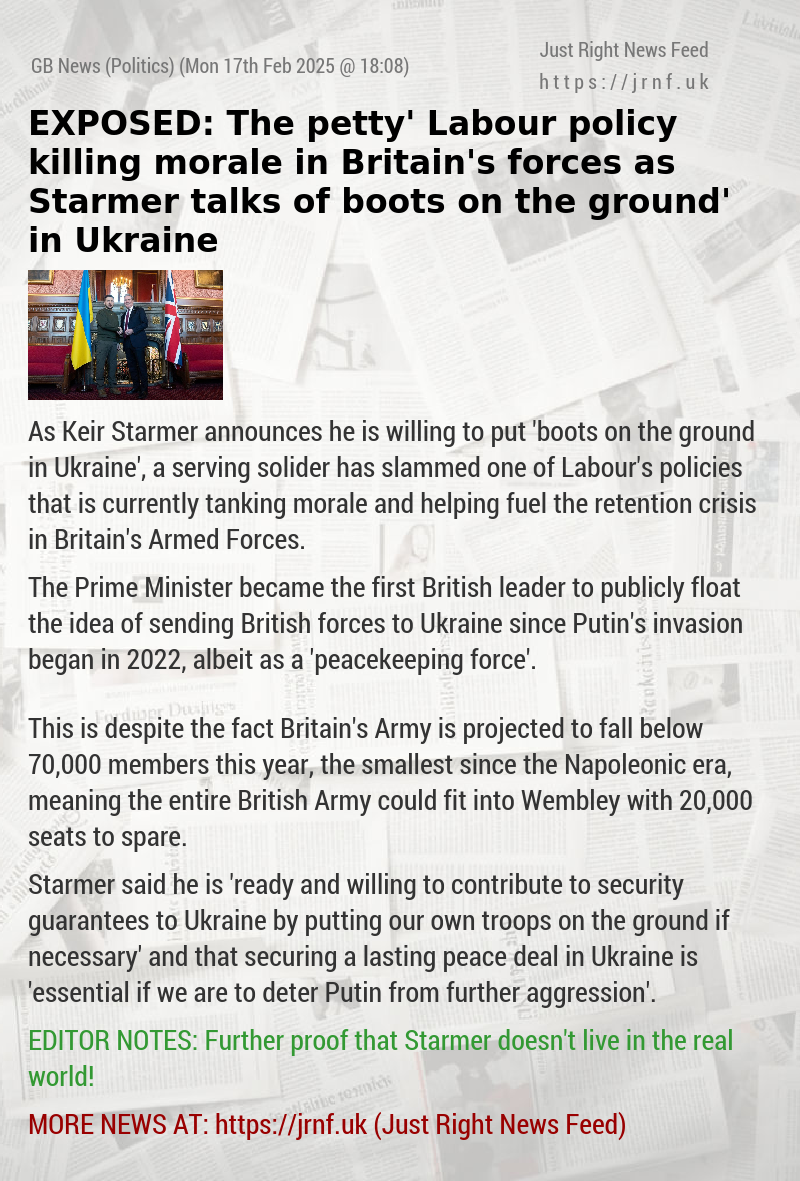 EXPOSED: The ‘petty’ Labour policy killing morale in Britain’s forces as Starmer talks of ‘boots on the ground’ in Ukraine