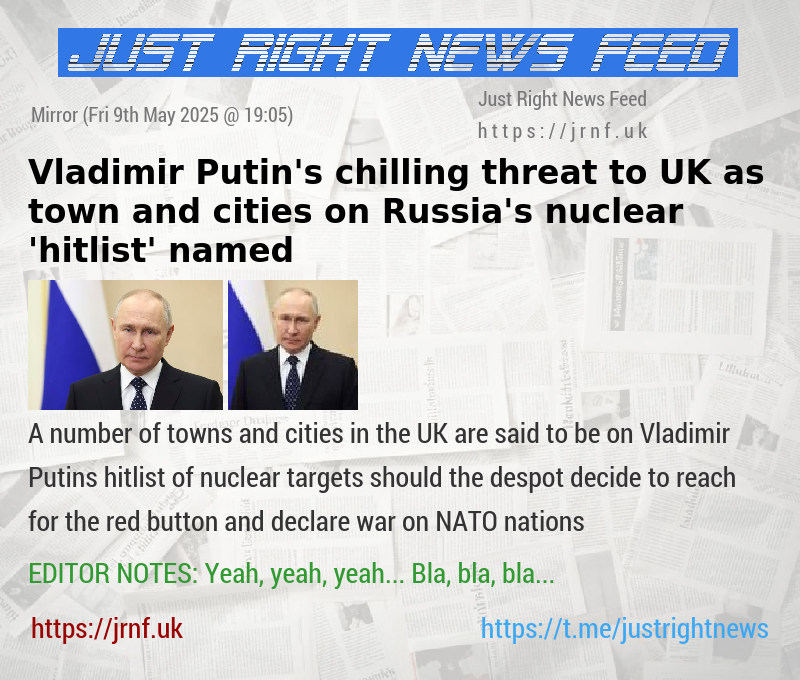 Vladimir Putin’s chilling threat to UK as cities on Russia’s nuclear ’hitlist’ named