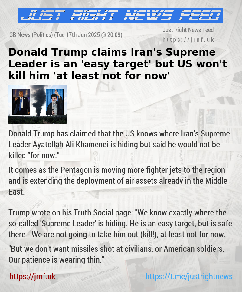Donald Trump claims Iran’s Supreme Leader is an ’easy target’ but US won’t kill him ’at least not for now’