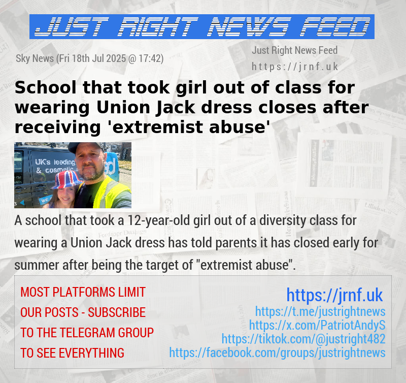 School that took girl out of class for wearing Union Jack dress closes after receiving ’extremist abuse’