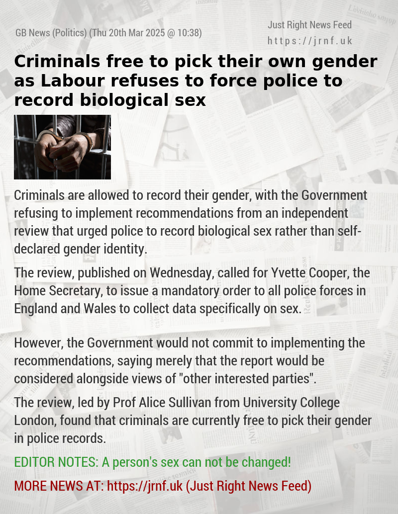 Criminals free to pick their own gender as Labour refuses to force police to record biological sex