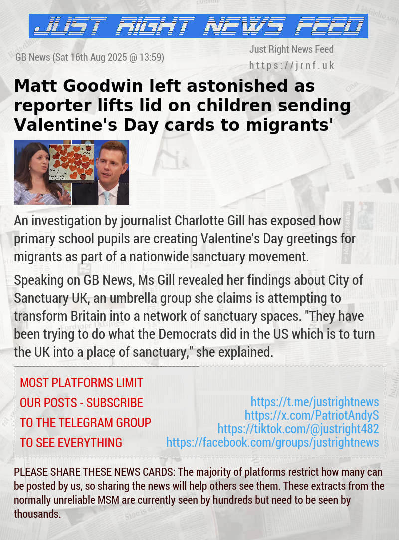 Matt Goodwin left astonished as reporter lifts lid on children ‘sending Valentine’s Day cards to migrants’