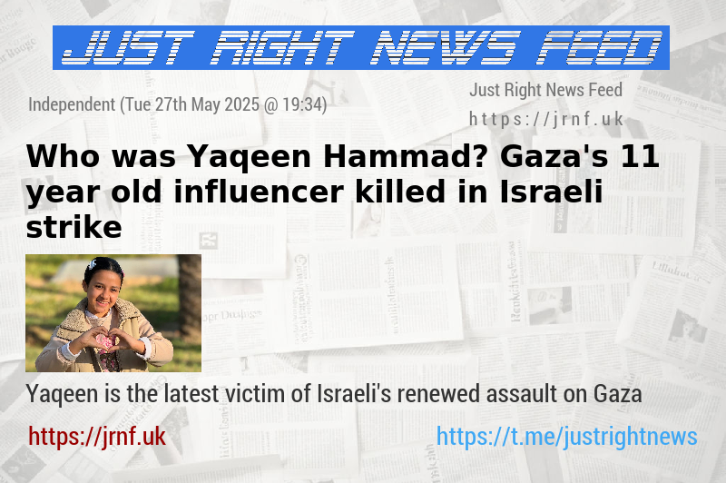 Who was Yaqeen Hammad? Gaza’s 11—year—old influencer killed in Israeli strike