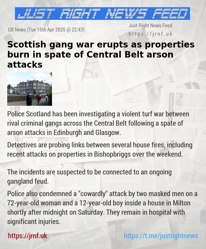 Scottish gang war erupts as properties burn in spate of Central Belt arson attacks