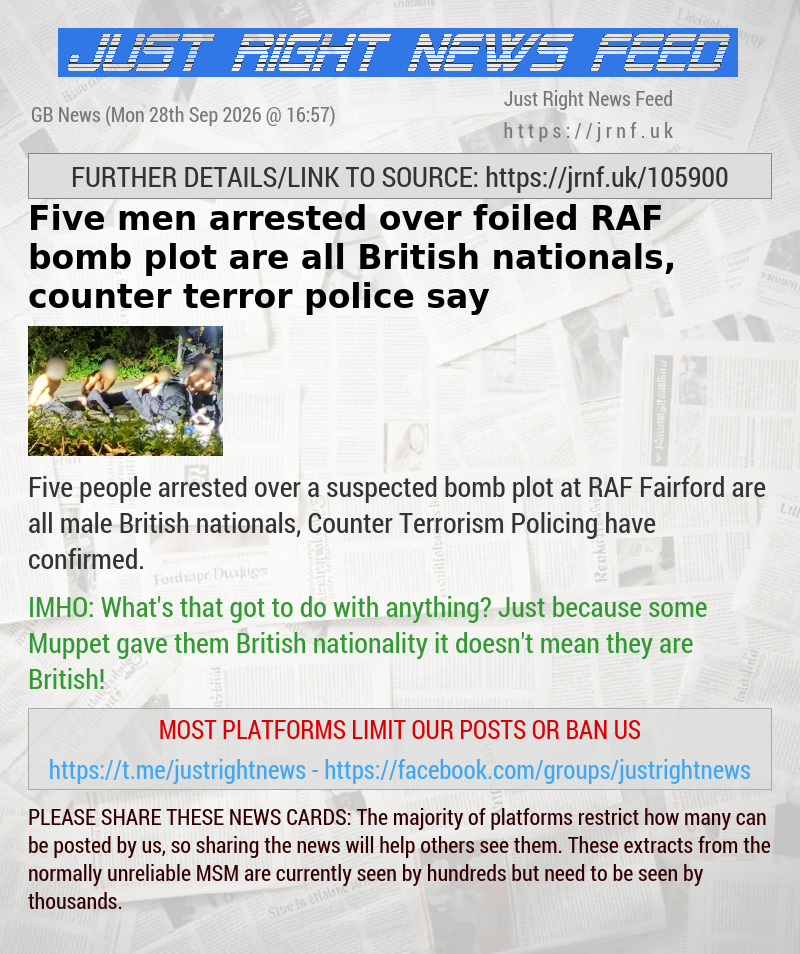 Five men arrested over foiled RAF bomb plot are all British nationals, counter—terror police say
