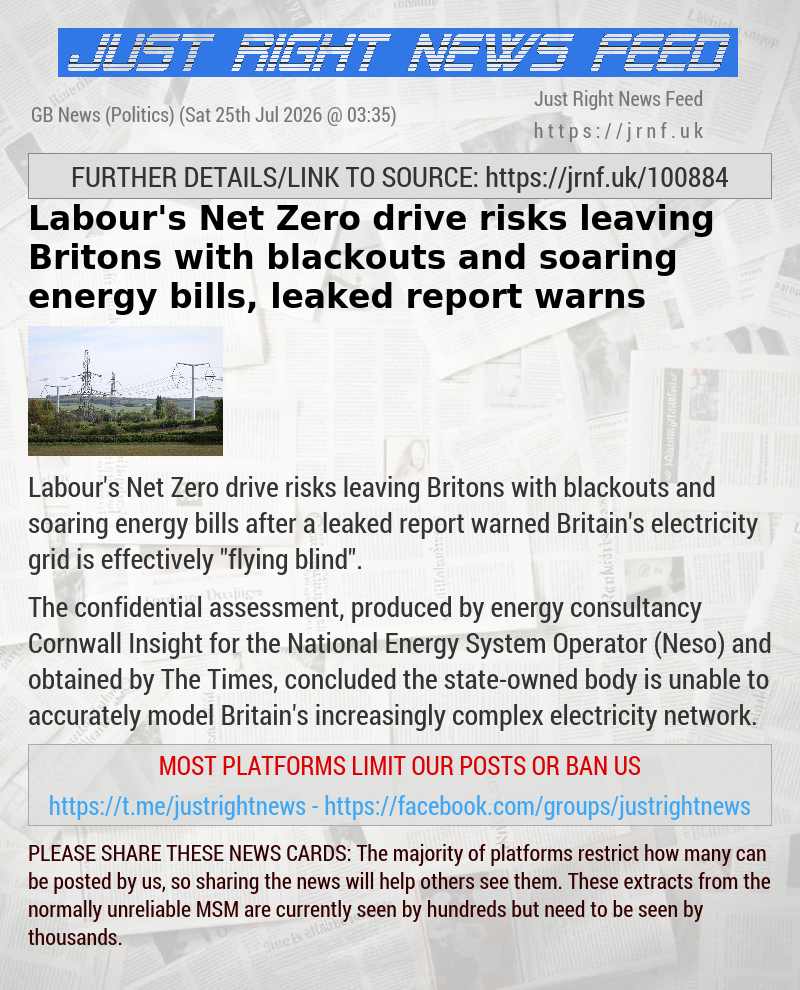 Labour’s Net Zero drive risks leaving Britons with blackouts and soaring energy bills, leaked report warns