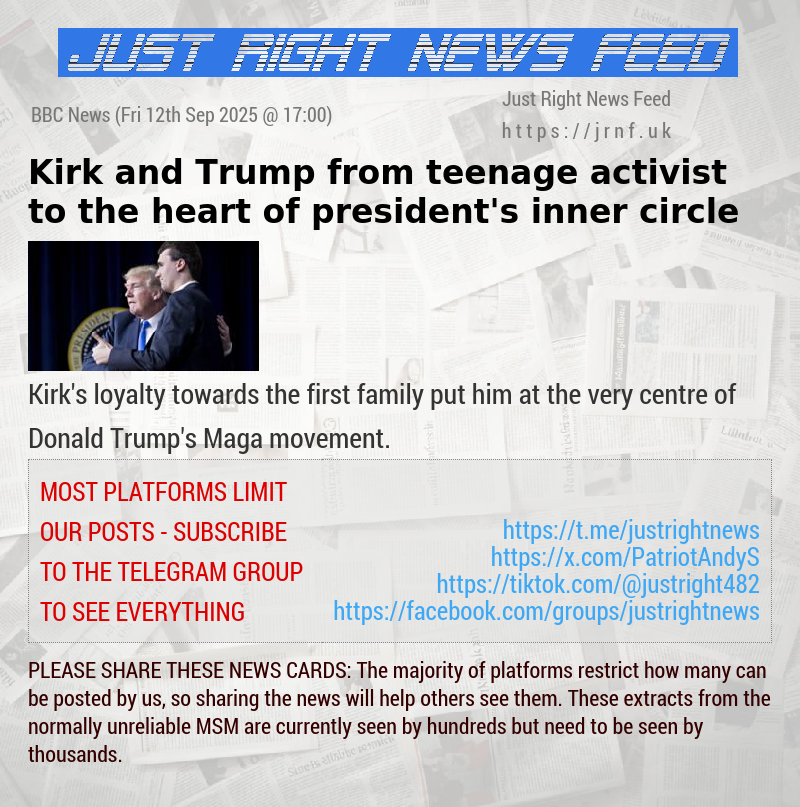 Kirk and Trump — from teenage activist to the heart of president’s inner circle