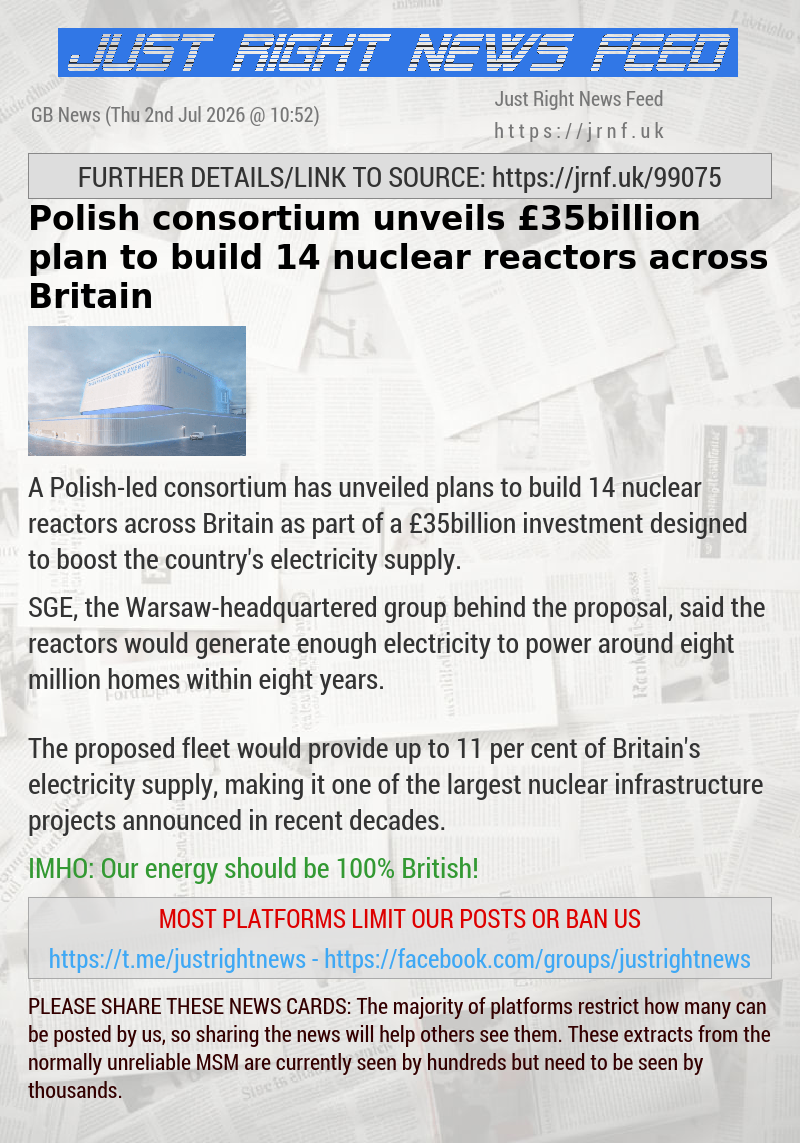 Polish consortium unveils &pound;35billion plan to build 14 nuclear reactors across Britain