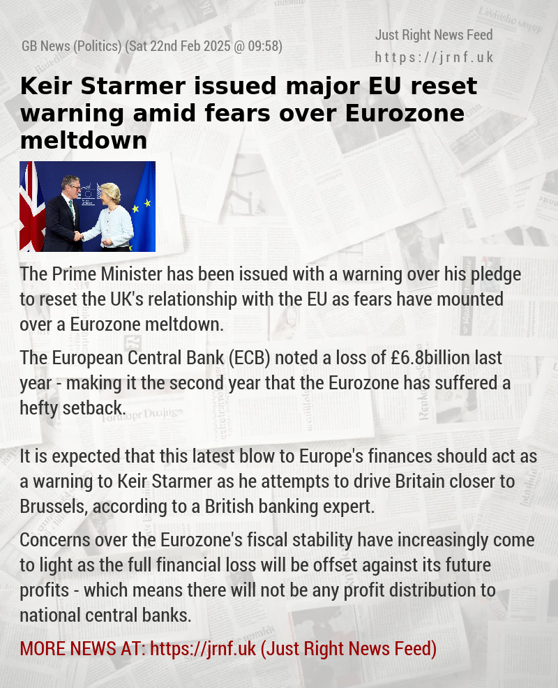 Keir Starmer issued major EU reset warning amid fears over Eurozone meltdown