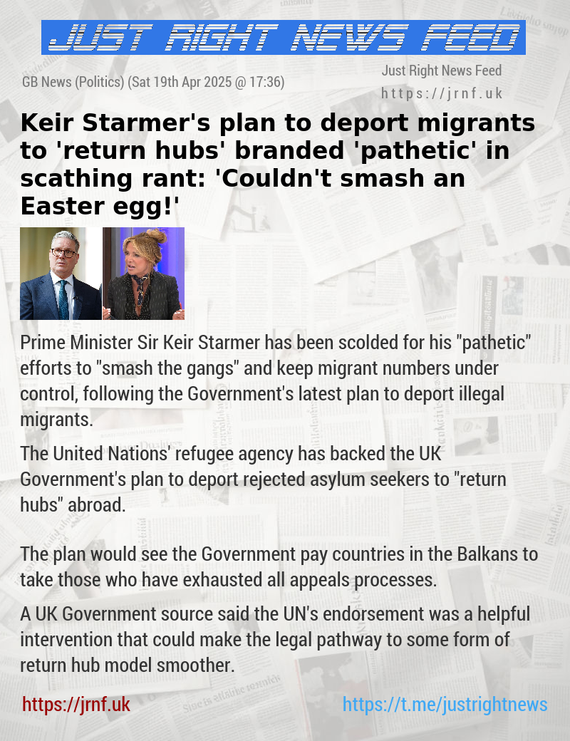 Keir Starmer’s plan to deport migrants to ’return hubs’ branded ’pathetic’ in scathing rant: ’Couldn’t smash an Easter egg!’