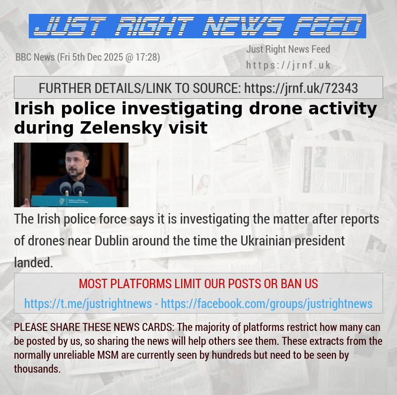Irish police investigating drone activity during Zelensky visit