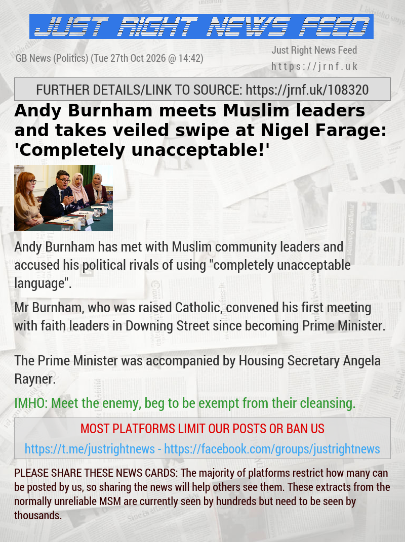 Andy Burnham meets Muslim leaders and takes veiled swipe at Nigel Farage: ’Completely unacceptable!’