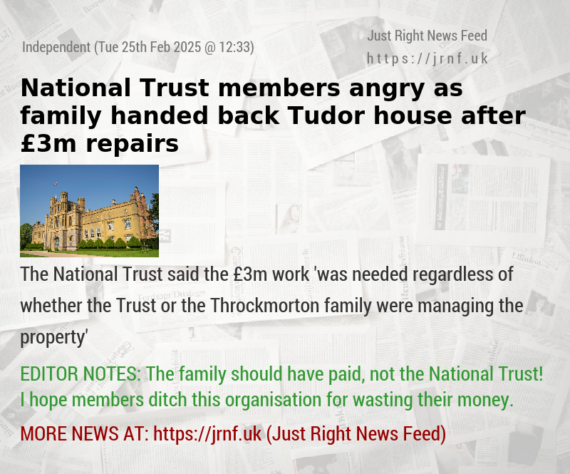 National Trust members angry as family handed back Tudor house after £3m repairs