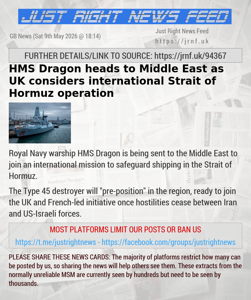 HMS Dragon heads to Middle East as UK considers international Strait of Hormuz operation
