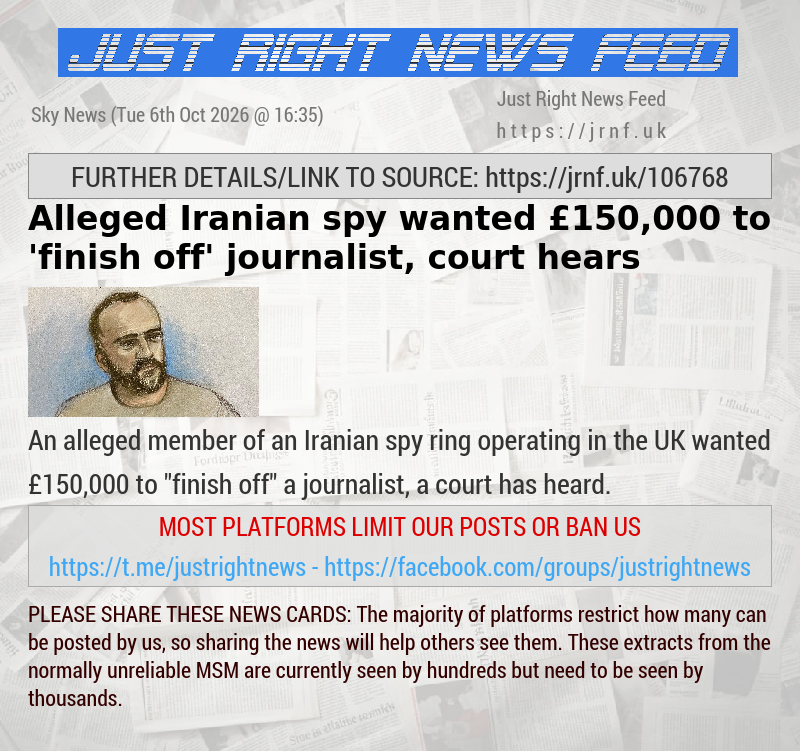 Alleged Iranian spy wanted &pound;150,000 to ’finish off’ journalist, court hears