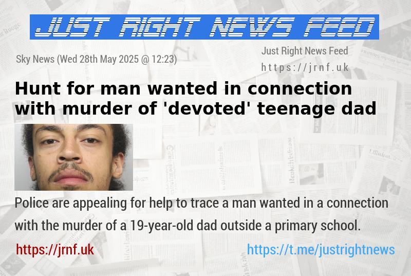 Hunt for man wanted in connection with murder of ’devoted’ teenage dad